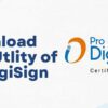 Download the Latest ProDigiSign DSC Download Utility