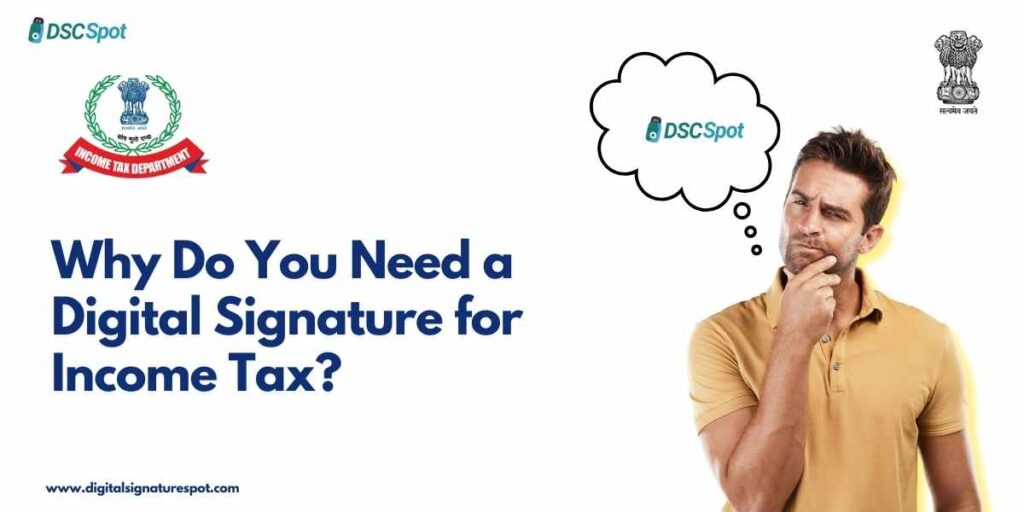 Why Do You Need a Digital Signature for Income Tax?