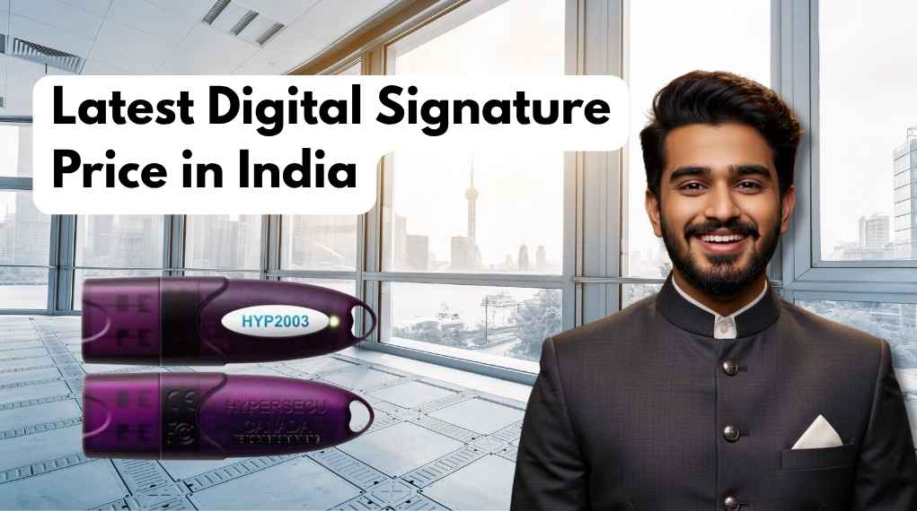 Latest Digital Signature Price in India