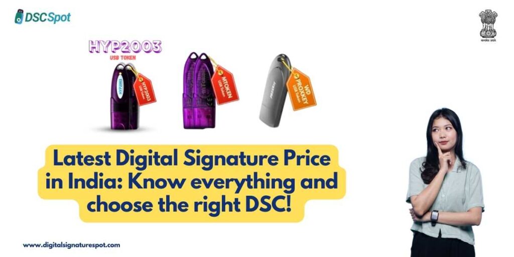 Latest Digital Signature Price in India Know everything and choose the right DSC!