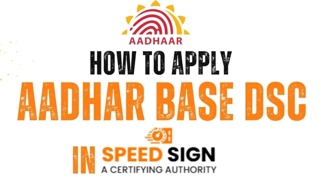 How to Apply for an Aadhaar Based DSC in SpeedSign CA