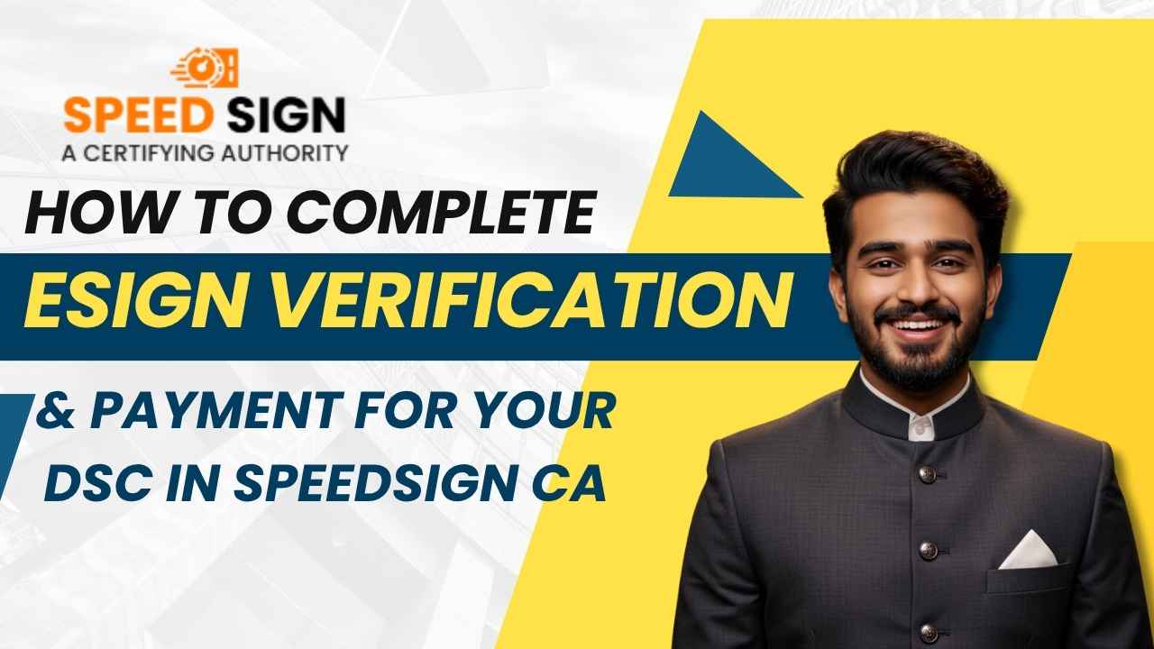 How to do eSign Verification in SpeedSign CA, and Payment of DSC at SpeedSign Certifying Authority