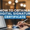 how to obtain digital signature