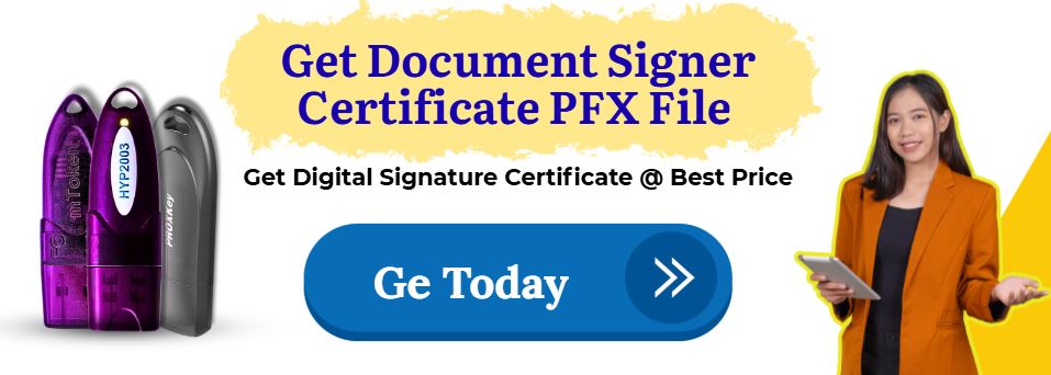 Get Document Signer Certificate PFX File – Complete Guide for Businesses