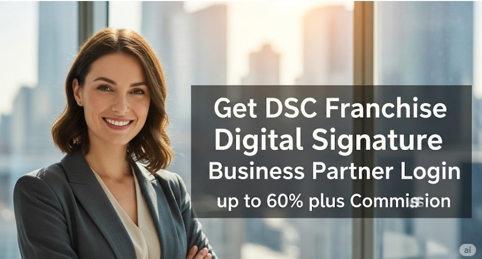 DSC Franchise Digital Signature Business Partner Login
