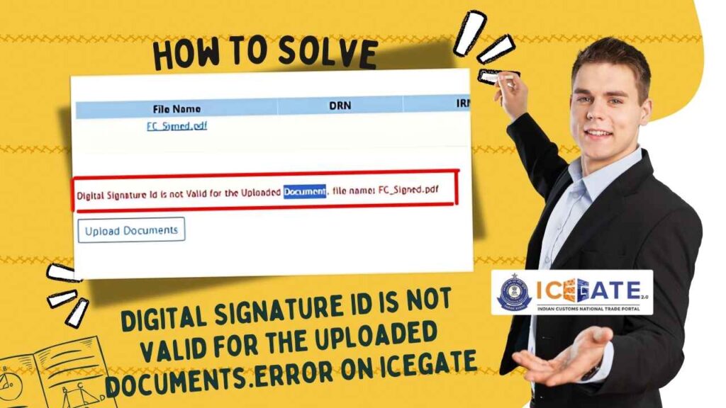 Digital Signature ID is not valid for the uploaded documents.