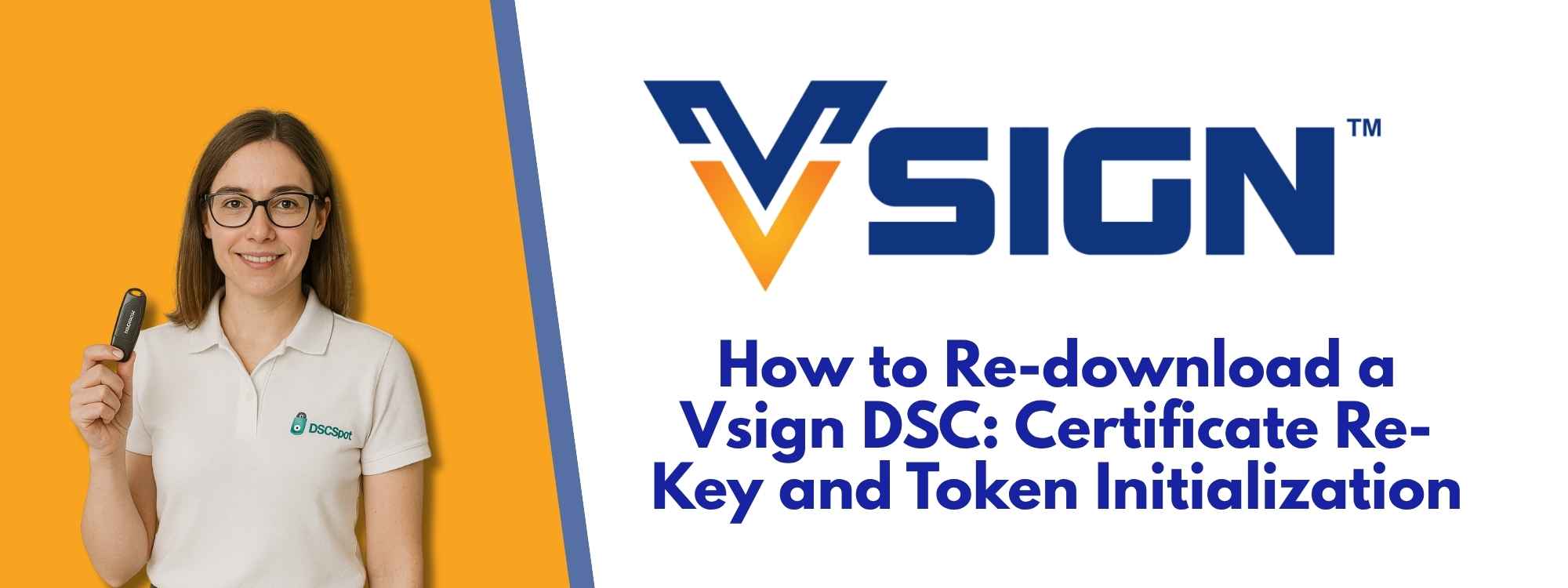 How to Re-download a Vsign DSC: Certificate Re-Key and Token Initialization