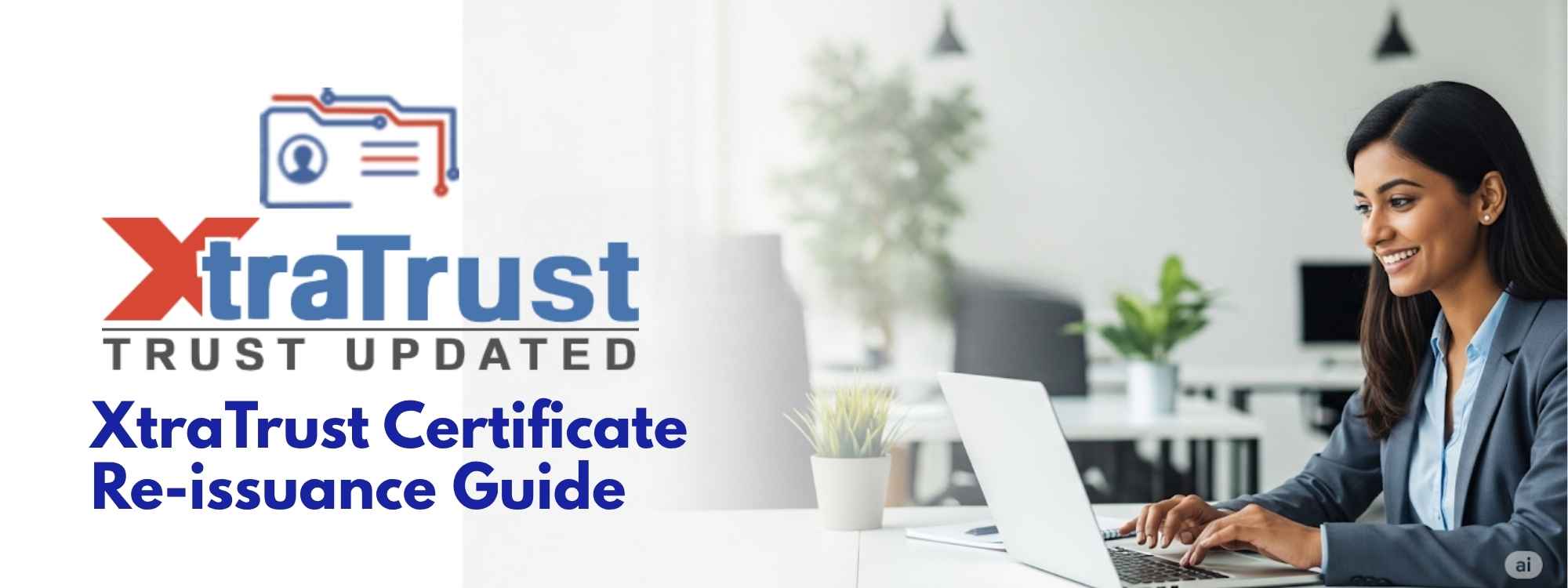 XtraTrust Certificate Re-issuance