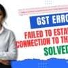 Failed to Establish Connection to the Server Kindly Restart the GST Signer
