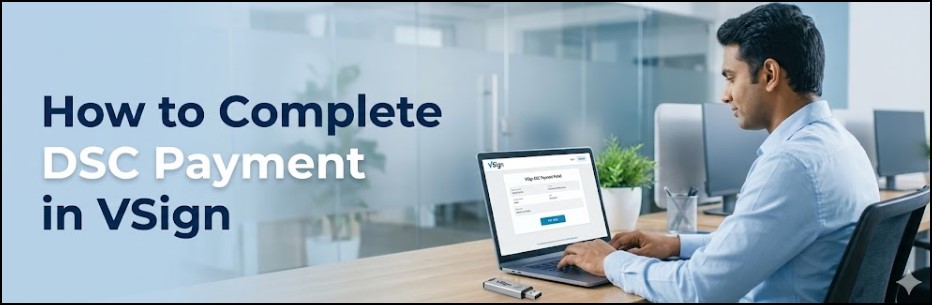 How to Complete DSC Payment in VSign – Step-by-Step Guide (Updated 2026)