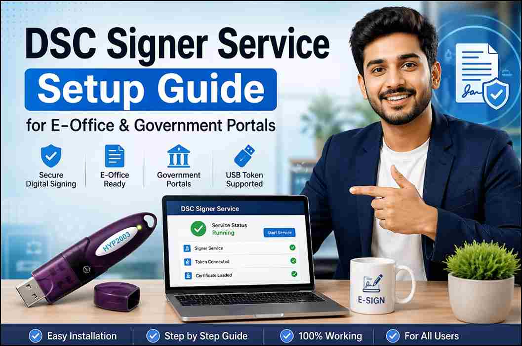 DSC Signer Service Setup Guide for E-Office & Government Portals