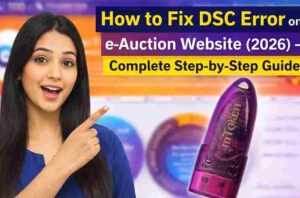 How to Fix DSC Error on e-Auction Website (2026) – Complete Step-by-Step Guide