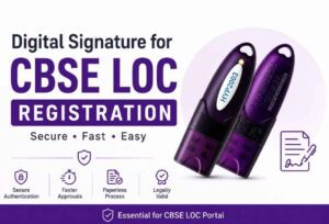 Digital Signature for CBSE LOC Registration
