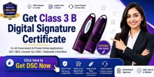 Get Class 3 B Digital Signature