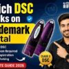 Which DSC Works on Trademark Portal