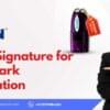 Get Digital Signature for Trademark