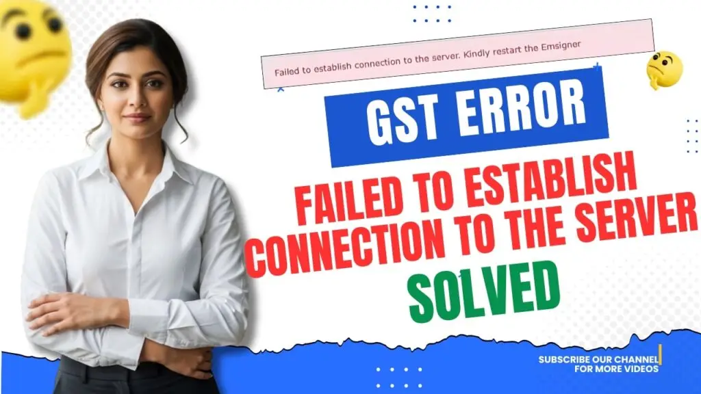 Failed to Establish Connection to the Server Kindly Restart the GST Signer