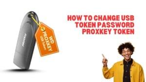 How to change usb token password Proxkey token